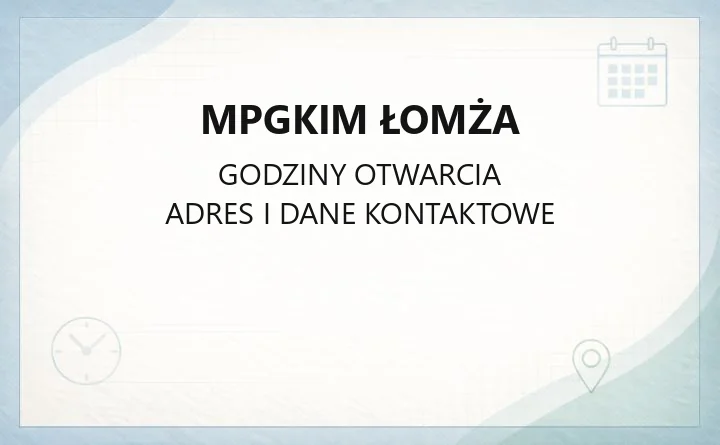 MPGKiM Łomża - kontakt, awarie, biuro obsługi klienta