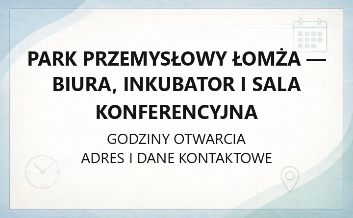 Park Przemysłowy Łomża - biura, inkubator i sala konferencyjna